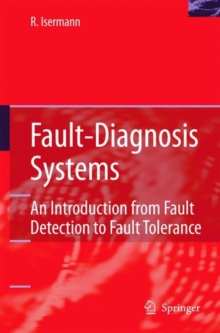 Fault-Diagnosis Systems : An Introduction from Fault Detection to Fault Tolerance