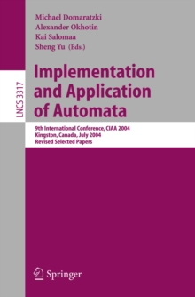 Implementation and Application of Automata : 9th International Conference, CIAA 2004, Kingston, Canada, July 22-24, 2004, Revised Selected Papers