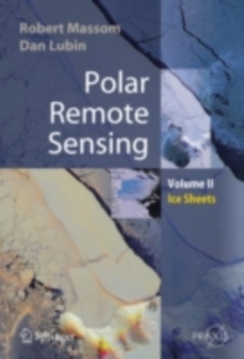 Polar Remote Sensing : Volume II: Ice Sheets