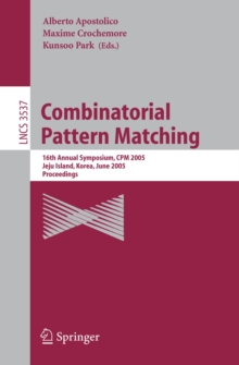 Combinatorial Pattern Matching : 16th Annual Symposium, CPM 2005, Jeju Island, Korea, June 19-22, 2005, Proceedings