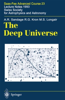 The Deep Universe : Saas-Fee Advanced Course 23. Lecture Notes 1993. Swiss Society for Astrophysics and Astronomy