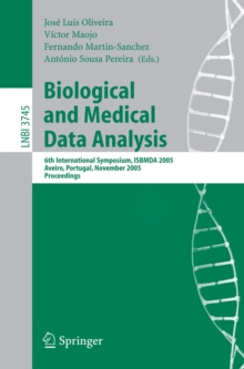 Biological and Medical Data Analysis : 6th International Symposium, ISBMDA 2005, Aveiro, Portugal, November 10-11, 2005, Proceedings