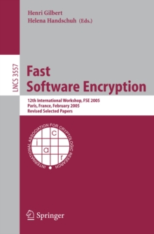 Fast Software Encryption : 12th International Workshop, FSE 2005, Paris, France, February 21-23, 2005, Revised Selected Papers