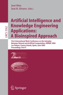 Artificial Intelligence and Knowledge Engineering Applications: A Bioinspired Approach : First International Work-Conference on the Interplay Between Natural and Artificial Computation, IWINAC 2005, L