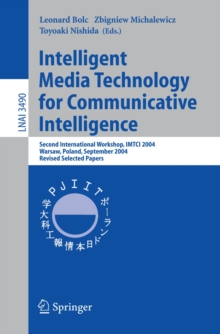 Intelligent Media Technology for Communicative Intelligence : Second International Workshop, IMTCI 2004, Warsaw, Poland, September 13-14, 2004. Revised Selected Papers