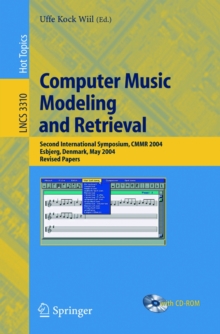 Computer Music Modeling and Retrieval : Second International Symposium, CMMR 2004, Esbjerg, Denmark, May 26-29, 2004, Revised Papers