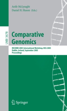 Comparative Genomics : RECOMB 2005 International Workshop, RCG 2005, Dublin, Ireland, September 18-20, 2005, Proceedings