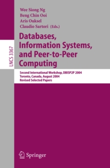 Databases, Information Systems, and Peer-to-Peer Computing : Second International Workshop, DBISP2P 2004, Toronto, Canada, August 29-30, 2004, Revised Selected Papers