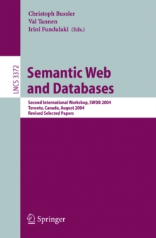 Semantic Web and Databases : Second International Workshop, SWDB 2004, Toronto, Canada, August 29-30, 2004, Revised Selected Papers