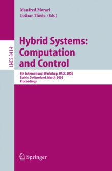 Hybrid Systems: Computation and Control : 8th International Workshop, HSCC 2005, Zurich, Switzerland, March 9-11, 2005, Proceedings