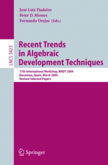 Recent Trends in Algebraic Development Techniques : 17th International Workshop, WADT 2004, Barcelona, Spain, March 27-29, 2004, Revised Selected Papers