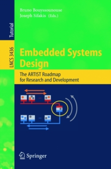 Embedded Systems Design : The ARTIST Roadmap for Research and Development