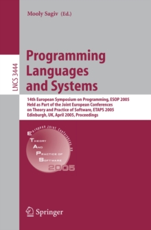 Programming Languages and Systems : 14th European Symposium on Programming, ESOP 2005, Held as Part of the Joint European Conferences on Theory and Practice of Software, ETAPS 2005, Edinburgh, UK, Apr