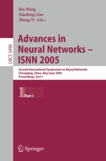 Advances in Neural Networks - ISNN 2005 : Second International Symposium on Neural Networks, Chongqing, China, May 30 - June 1, 2005, Proceedings, Part I