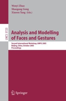 Analysis and Modelling of Faces and Gestures : Second International Workshop, AMFG 2005, Beijing, China, October 16, 2005, Proceedings