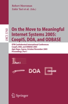 On the Move to Meaningful Internet Systems 2005: CoopIS, DOA, and ODBASE : OTM Confederated International Conferences, CoopIS, DOA, and ODBASE 2005, Agia Napa, Cyprus, October 31 - November 4, 2005, P