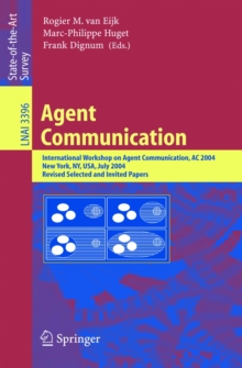 Agent Communication : International Workshop on Agent Communication, AC 2004, New York, NY, July 19, 2004