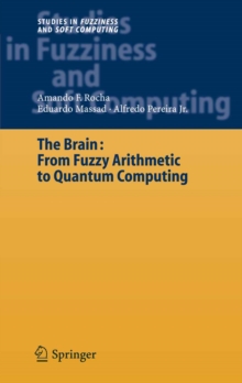 The Brain: Fuzzy Arithmetic to Quantum Computing