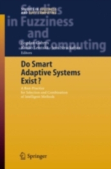 Do Smart Adaptive Systems Exist? : Best Practice for Selection and Combination of Intelligent Methods