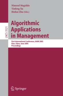 Algorithmic Applications in Management : First International Conference, AAIM 2005, Xian, China, June 22-25, 2005, Proceedings