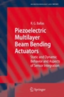 Piezoelectric Multilayer Beam Bending Actuators : Static and Dynamic Behavior and Aspects of Sensor Integration