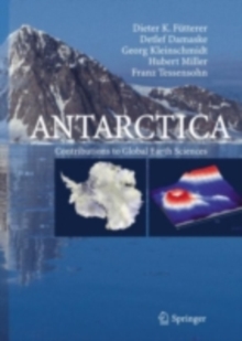 Antarctica : Contributions to Global Earth Sciences