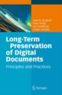 Long-Term Preservation of Digital Documents : Principles and Practices