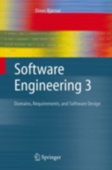 Software Engineering 3 : Domains, Requirements, and Software Design