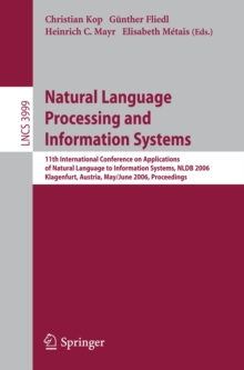 Natural Language Processing and Information Systems : 11th International Conference on Applications of Natural Language to Information Systems, NLDB 2006, Klagenfurt, Austria, May 31 - June 2, 2006, P