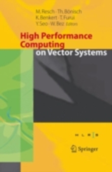 High Performance Computing on Vector Systems 2005 : Proceedings of the High Performance Computing Center Stuttgart, March 2005