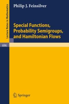 Special Functions, Probability Semigroups, and Hamiltonian Flows