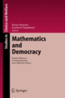 Mathematics and Democracy : Recent Advances in Voting Systems and Collective Choice