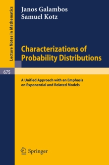 Characterizations of Probability Distributions. : A Unified Approach with an Emphasis on Exponential and Related Models.