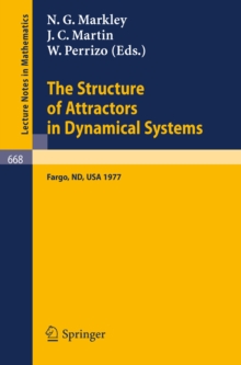 The Structure of Attractors in Dynamical Systems : Proceedings, North Dakota State University, June 20-24, 1977