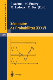 Seminaire de Probabilites XXXVI