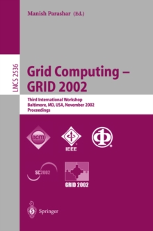 Grid Computing - GRID 2002 : Third International Workshop, Baltimore, MD, USA, November 18, 2002, Proceedings