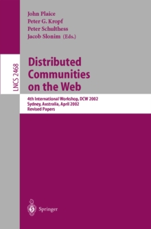 Distributed Communities on the Web : 4th International Workshop, DCW 2002 Sydney, Australia, April 3-5, 2002, Revised Papers