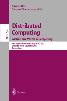 Distributed Computing : Mobile and Wireless Computing, 4th International Workshop, IWDC 2002, Calcutta, India, December 28-31, 2002, Proceedings