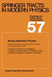 Strong Interaction Physics : Heidelberg-Karlsruhe International Summer Institute in Theoretical Physics (1970)