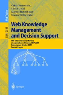 Web Knowledge Management and Decision Support : 14th International Conference on Applications of Prolog, INAP 2001, Tokyo, Japan, October 20-22, 2001, Revised Papers