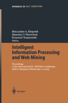 Intelligent Information Processing and Web Mining : Proceedings of the International IIS: IIPWM'03 Conference held in Zakopane, Poland, June 2-5, 2003