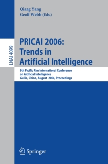 PRICAI 2006: Trends in Artificial Intelligence : 9th Pacific Rim International Conference on Artificial Intelligence, Guilin, China, August 7-11, 2006, Proceedings