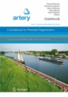 A Guidebook for Riverside Regeneration : Artery - Transforming Riversides for the Future