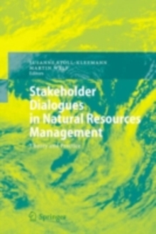 Stakeholder Dialogues in Natural Resources Management : Theory and Practice