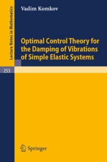 Optimal Control Theory for the Damping of Vibrations of Simple Elastic Systems