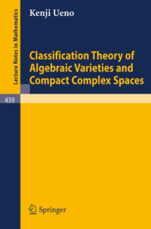 Classification Theory of Algebraic Varieties and Compact Complex Spaces