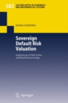 Sovereign Default Risk Valuation : Implications of Debt Crises and Bond Restructurings