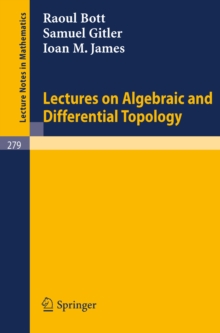 Lectures on Algebraic and Differential Topology : Delivered at the 2. ELAM