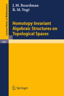 Homotopy Invariant Algebraic Structures on Topological Spaces