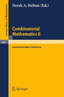 Combinatorial Mathematics II : Proceedings of the Second Australian Conference